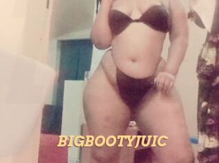 BIGBOOTYJUIC