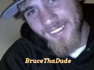 BruceThaDude