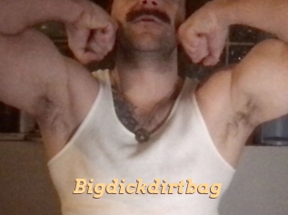 Bigdickdirtbag