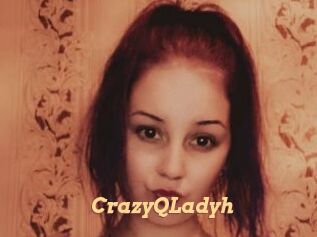 CrazyQLadyh