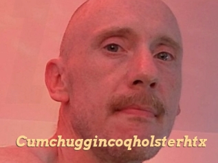 Cumchuggincoqholsterhtx