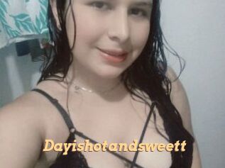 Dayishotandsweett