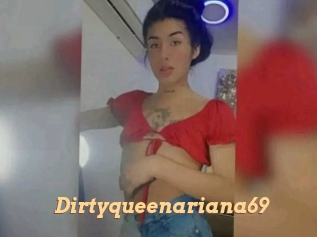 Dirtyqueenariana69