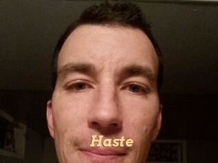 Haste