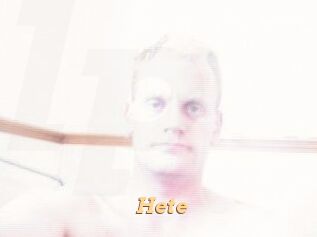 Hete