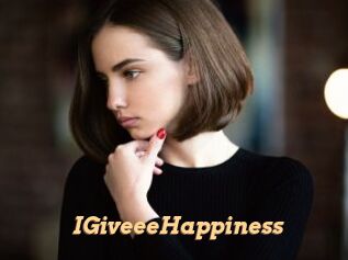 IGiveeeHappiness