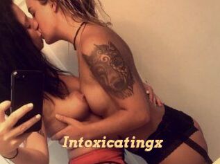 Intoxicatingx