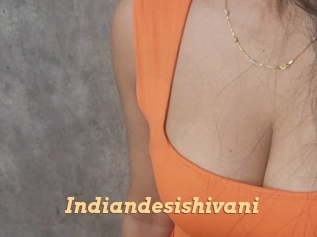 Indiandesishivani