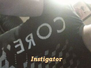 Instigator