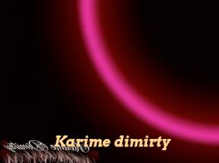 Karime_dimirty