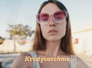 Kristycatchme