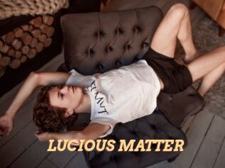 LUCIOUS_MATTER