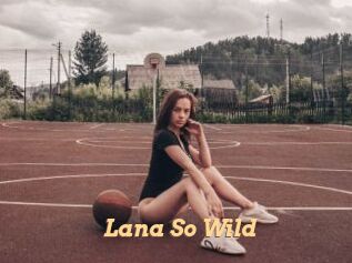 Lana_So_Wild