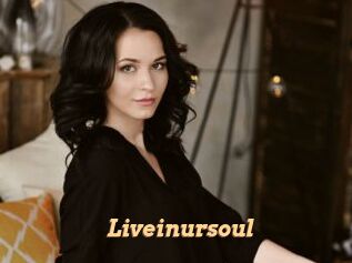 Liveinursoul