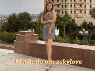 Michelle_onexskylove