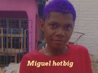 Miguel_hotbig