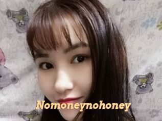 Nomoneynohoney