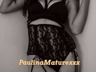 PaulinaMaturexxx