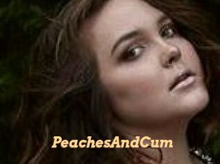 PeachesAndCum