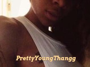 PrettyYoungThangg