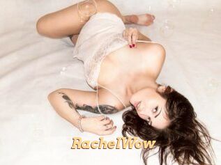 Rachel_Wow