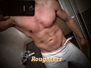 Roughterr