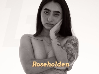 Roseholden