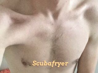 Scubafryer