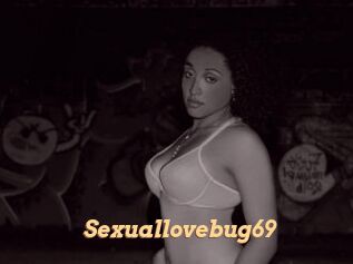 Sexuallovebug69