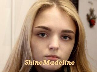 ShineMadeline