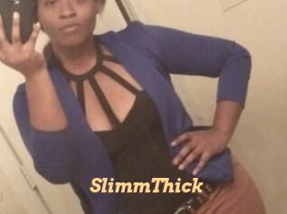 SlimmThick