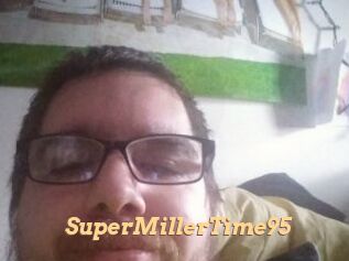 SuperMillerTime95