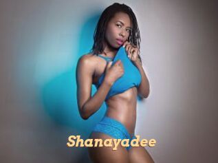 Shanayadee