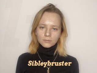 Sibleybruster