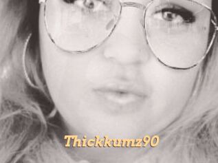 Thickkumz90
