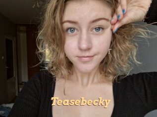 Teasebecky