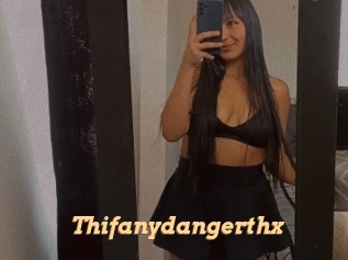 Thifanydangerthx