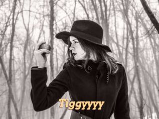 Tiggyyyy