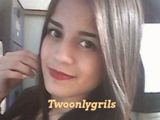 Twoonlygrils