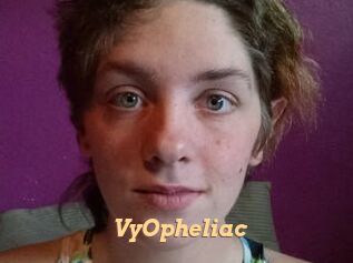 VyOpheliac