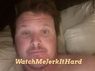 WatchMeJerkItHard